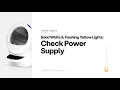 Solid white Flashing Yellow Lights Check Power Supply Litter-Robot 4