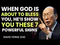 Lagu When God Is About to Bless You — Watch for These 7 Powerful Signs | David Yongi Cho