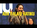 Download Lagu ADA DALAM HATIKU | GBC Worship Feat. Rachel Angela | Live in Concert