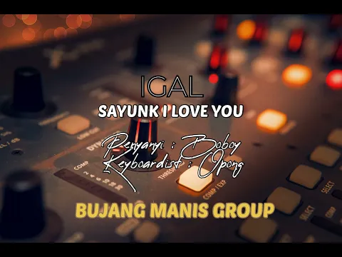 Download MP3 LAGU BAJAU SAYUNK I LOVE YOU