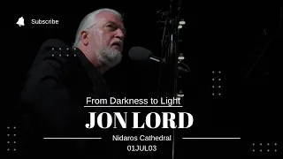 Jon Lord - From Darkness to Light, Nidaros Cathedral - 01JUL07 - Previously Unreleased Full Show