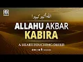 Allahu Akbar Kabira | A Heart-Touching Dhikr for Instant Peace \u0026 Relief!