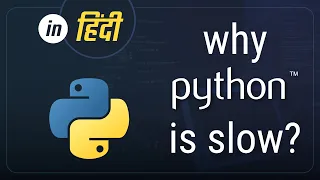 Why Python is slow