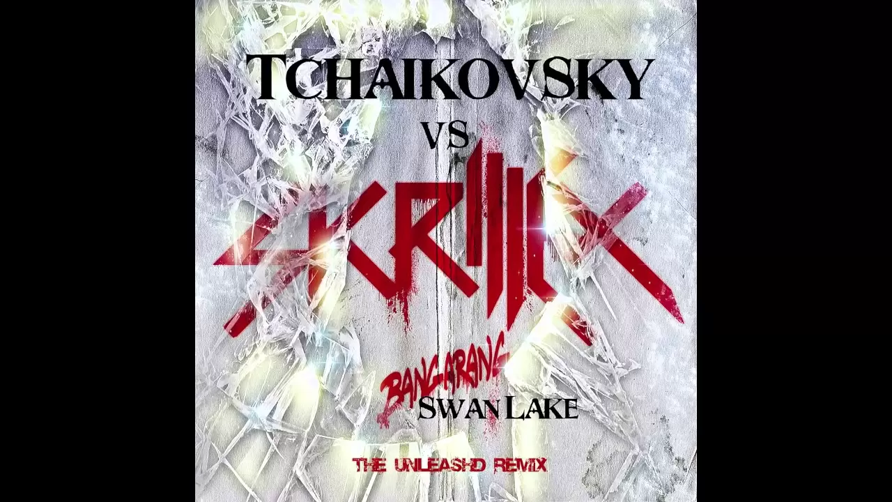 Bangarang Swan Lake - Skrillex vs. Tchaikovsky (The UNLEASHD Remix) + DL Link