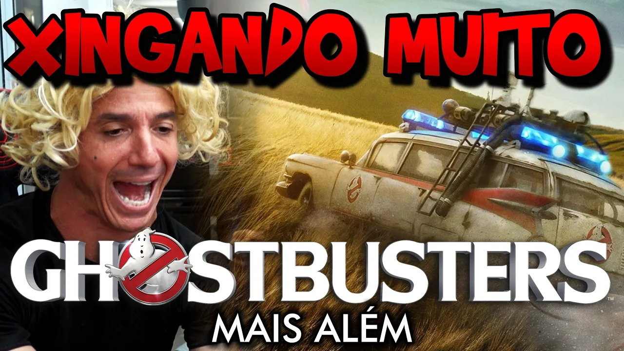 ???? XINGANDO MUITO Caça-Fantasmas Mais Além
