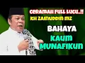 Download Lagu HATI - HATI ..... !! BAHAYA ORANG MUNAFIK, CERAMAH LUCU KH ZAINUDDIN MZ
