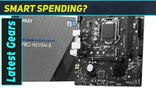 MSI PRO H510M-B Best Budget LGA 1200 Motherboard