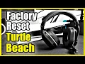 How to Factory Reset Your Turtle Beach Headphones for PS4 PS5 or Xbox Easy Method