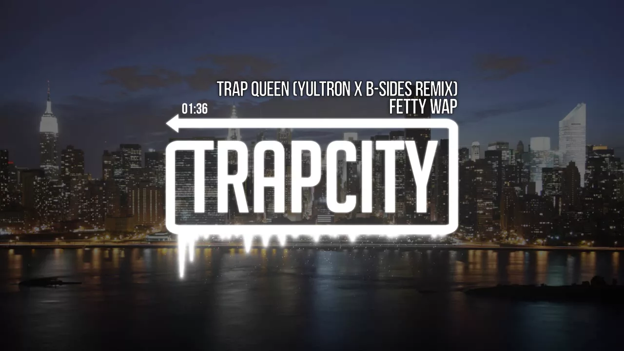 Fetty Wap - Trap Queen (YULTRON & B-Sides Remix)