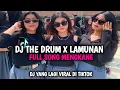 Download Lagu DJ THE DRUM X LAMUNAN FULL SONG MENGKANE YANG LAGI VIRAL DI TIKTOK 2024