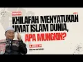 Lagu Khilafah Menyatukan Umat Islam Dunia, Apa Mungkin? | PROKONTRA