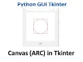 Canvas Draw a Arc in tkinter Python Tkinter GUI Tutorial part34