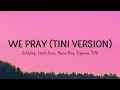 Coldplay - WE PRAY (TINI Version) (Lyrics) ft. Little Simz, Burna Boy, Elyanna, TINI