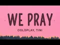 Download Lagu Coldplay - WE PRAY (TINI Version) (Lyrics) ft. Little Simz, Burna Boy, Elyanna, TINI