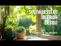 Transform Your Home with Stunning Southwestern Interior Design Ideas