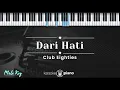Download Lagu Dari Hati - Club Eighties (KARAOKE PIANO - MALE KEY)