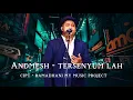 ANDMESH - TERSENYUM LAH - Cipt Ramadhani my music project