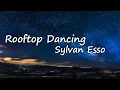 Sylvan Esso - Rooftop Dancing lyrics