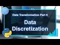 Data Transformation Data Discretization