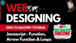 Day 15 - Javascript Functions Arrow Functions Loops Beginner to Advance level