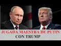 Lagu La jugada maestra de Putin ante la oferta de Trump