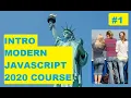 MODERN JAVASCRIPT 2020 COURSE INTRO