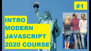 MODERN JAVASCRIPT 2020 COURSE INTRO