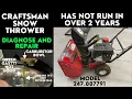 Craftsman Snow Thrower Will Not Start after sitting for over 2 years