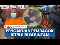 Download Lagu 🔴LIVE: Pengakuan Michael Tersangka Pembunuhan Istri Siri di Bintan, Motif Dipicu Cekcok Cemburu Buta