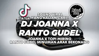 Download DJ JOANNA X RANTO GUDEL MINUMAN ARAK BEKONANG - TOPI MIRING TIKTOK VIRAL 2023 FULL BASS ! MP3