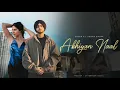Lagu Akhiyan Naal - Shubh Ft. Sonam Bajwa | Latest Punjabi Songs 2024 | Afterhour Music