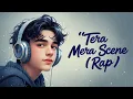 Download Lagu 🔥 Tera Mera Scene - Hindi Love Rap Song | Romantic Rap 2025 | New Love Rap Song