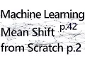 Mean Shift Dynamic Bandwidth - Practical Machine Learning Tutorial with Python p 42