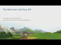 The New User Interface API
