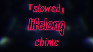 Download 『slowed』→  lifelong (chime) MP3