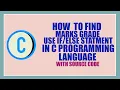 How to find MARKS GRADE use statement in C LANGUAGE with source code