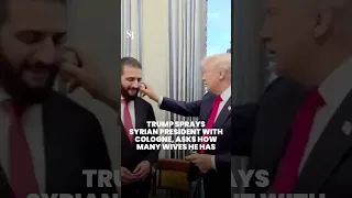 How Many Wives Trump Asks Syrian President Ahmed Al Sharaa 