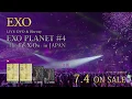 EXO / LIVE DVD\u0026Blu-ray「EXO PLANET #4 – The EℓyXiOn – in JAPAN」SPOT（15秒Ver）