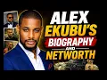 Alex Ekubu s Biography And Networth