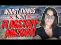 7 Worst Things About Living In Flagstaff Arizona
