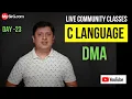 DMA in C Language Community Classes LIVE MySirG