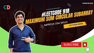 Leetcode 918 Maximum Sum Circular Subarray CodingDecoded SDE sheet