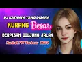 Download Lagu DJ Katanya yang disana kurang besar X Berpisah diujung jalan‼️Best Funkot terbaru 2023