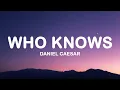 Lagu Daniel Caesar - Who Knows (Lyrics)