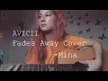 Download Lagu Avicii ft Noonie Bao - Fades Away Cover
