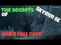 Skyrim SE The Secrets Of Hob s Fall Cave