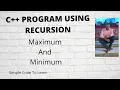 Recursive Programs to find Minimum and Maximum elements of array in C