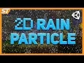 EASY 2D Rain Particle in Unity Particle System Tutorial