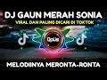 Download Lagu DJ GAUN MERAH SONIA REMIX TERBARU FULL BASS - DJ Opus