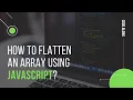 Flatten an array using JavaScript Beginner level Code along with Vishal